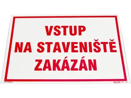 Tabuľka "Vstup na stavenisko zakázaný"
